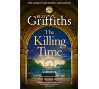 The Killing Time the second Ali Dawson Mystery from the No 1 bestselling author of the Dr Ruth Galloway Mysteries - Elly Griffiths - Quercus - ebook (ePub) - Livre