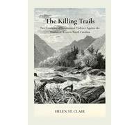 The Killing Trails: Two Centuries of Documented Violence Against the Women of Western North Carolina