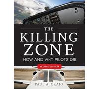 The Killing Zone, Second Edition: How & Why Pilots Die