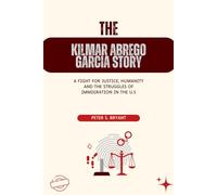 The Kilmar Abrego Garcia Story: A Fight for Justice, Humanity and the Struggles of Immigration in the U.S
