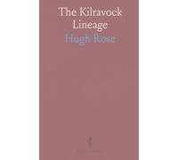 The Kilravock Lineage: A documentary history of the Rose family with papers and notes illuminating Scottish gentry life