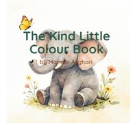 THE KIND LITTLE COLOUR BOOK: Learn Colours, Share Kindness, Make New Friends