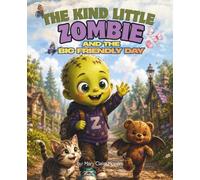 The Kind Little Zombie and the Big Friendly Day