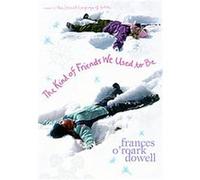 The Kind of Friends We Used to Be Frances O'Roark Dowell (Auteur)