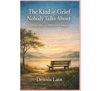 The Kind of Grief Nobody Talks About: Living After a Child Cuts Contact