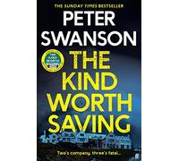 The Kind Worth Saving: 'Nobody writes psychopaths like Swanson.' Mark Edwards