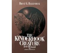 The Kinderhook Creature and Beyond: A Personal Reminiscence