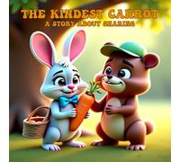 The Kindest Carrot: A Story About Sharing