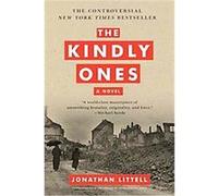 The Kindly Ones Jonathan Littell (Auteur)