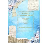 The Kindness Companion Journal: A gentle space for reflection, inspired by *The Kindness Method*