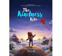 The Kindness Kite: From the author of Harry The Happy Mouse and The Fox Who Stole The Moon