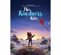 The Kindness Kite Hardback Edition: From The Author of Harry The Happy Mouse and The Fox Who Stole The Moon