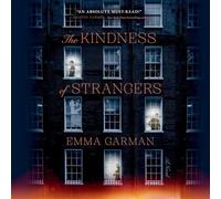 The Kindness of Strangers: A Novel