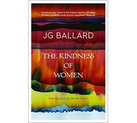 [The Kindness of Women] [By: Ballard, J. G.] [September, 2014]