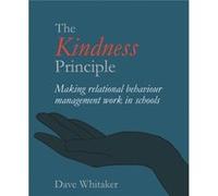 The Kindness Principle by Dave Whitaker Dave Whitaker (Auteur)