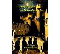 The King And His Belly Button And The Cats Of The Kingdom Revised And Illustrated