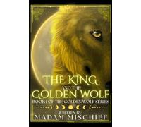 The King and the Golden Wolf