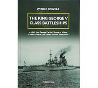 The King George V Class Battleships