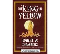 The King in Yellow by Robert W Chambers Robert W Chambers (Auteur)