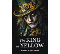 The King in Yellow: The 1895 Cult Classic Promising Spine-Tingling Nights Of Terror