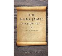 The King James Version Kjv..The Dedication