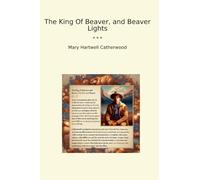 The King Of Beaver, and Beaver Lights