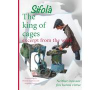 THE KING OF CAGE ( excerpt from the work ): 2 ) IL RE DELLE GABBIE ( estratto d'opera in inglese )