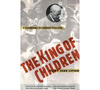 The King of Children: A Biography of Janusz Korczak
