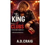 The King of Clubs (Indie Hearts #2): A Slow-Burn Lost Rockstar’s Journey