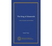 The king of diamonds: a tale of mystery and adventure