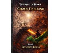 The King of Fools - Chaos Unbound: Leviathan Rising