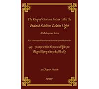 The King of Glorious Sutras called the Exalted Sublime Golden Light