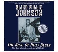 The King Of Holy Blues - The Complete Recordings 1927-30