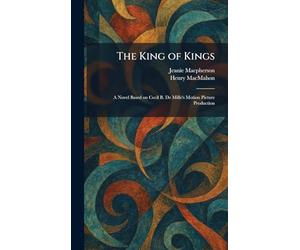 The King of Kings: A Novel Based on Cecil B. De Mille's Motion Picture Production
