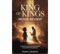 The King of Kings Movie Review: A Cinematic and Spiritual Analysis of the 2025 Animated Epic
