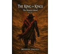 The King of Kings: The Western Island (Part One)