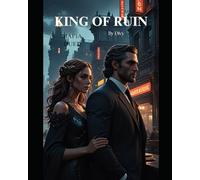 The King of Ruin: Blood, Power, Vows