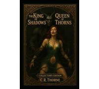 The King of Shadows, Queen of Thorns