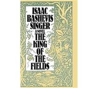 The King of the Fields Isaac Bashevis Singer (Auteur)