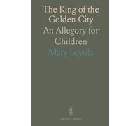 The King of the Golden City: An Allegory for Children