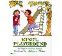 The King of the Playground by Phyllis Reynolds Naylor & Nola Langner Malone Phyllis Reynolds Naylor (Auteur)
