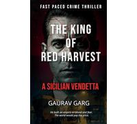 The King of the Red Harvest: A Sicilian Vendetta