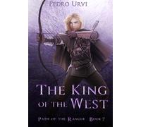 The King of the West: (Path of the Ranger Book 7)