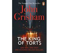 The King Of Torts: A gripping crime thriller from the Sunday Times bestselling author