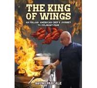 The King Of Wings: An Italian-American Chef's Journey To Culinary Fame