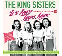 The King Sisters - It's Love Love Love: The Singles Collection 1939-47 [Compact Discs]