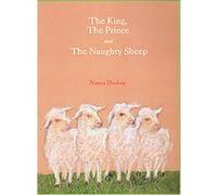 The King, the Prince and the Naughty Sheep Noura Durkee (Auteur)