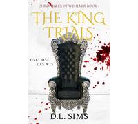 The King Trials The Chronicles of Wehlmir, #1 - D.L. SIMS - D.L. Sims - ebook (ePub) - Livre