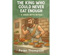The King Who Could Never Eat Enough