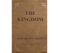 The Kingdom: Book One of A Trilogy